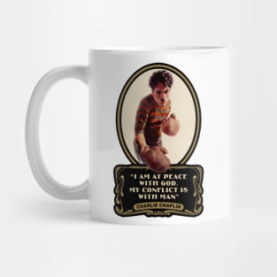 Charlie Chaplin Quotes: "I Am At Peace With God. My Conflict Is With Man" Mug